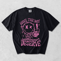 Day You Deserve